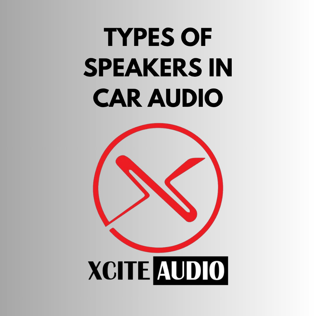 Understanding the 6 Types of Car Audio Speakers