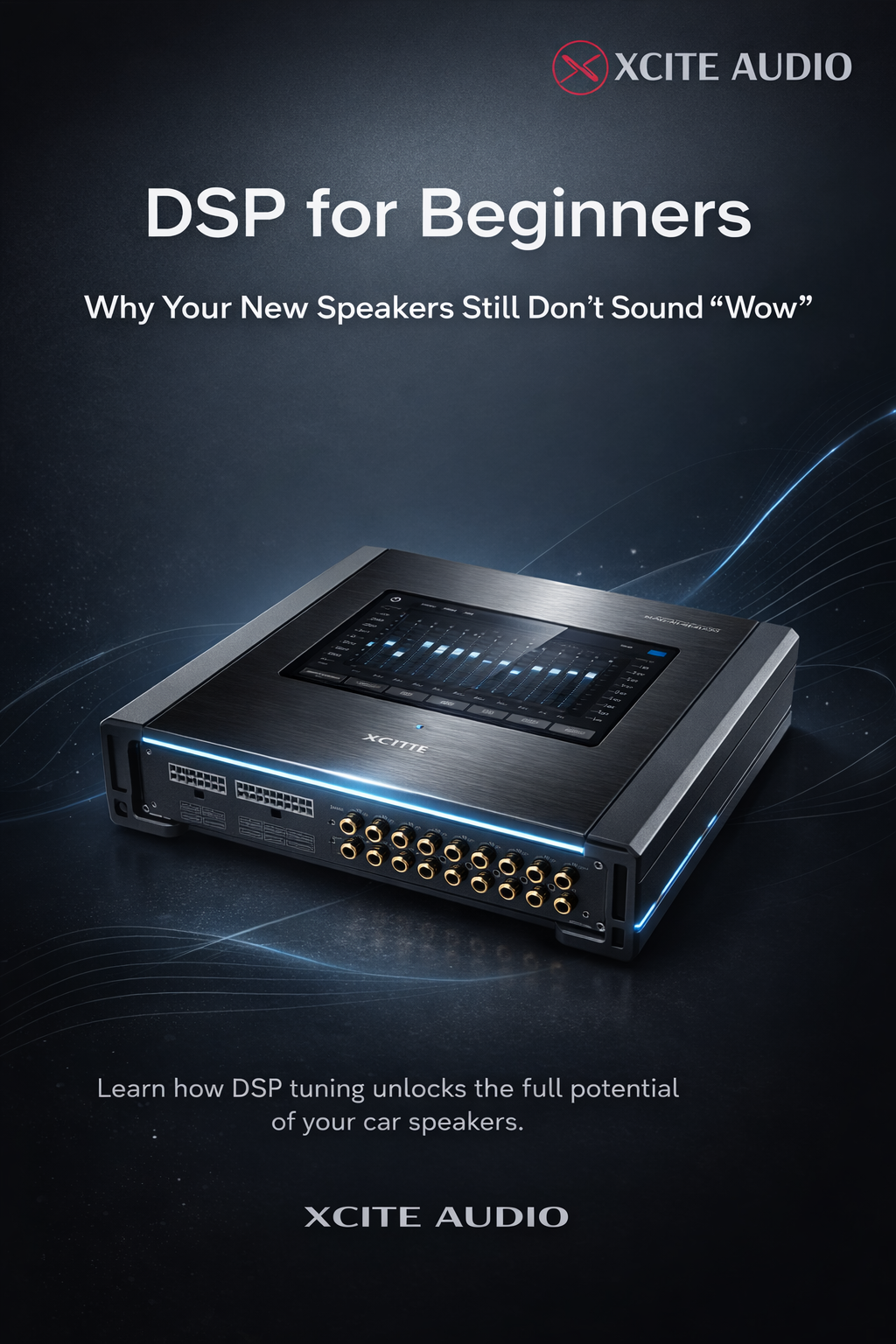 DSP for Beginners: Why Your New Speakers Still Don’t Sound “Wow”