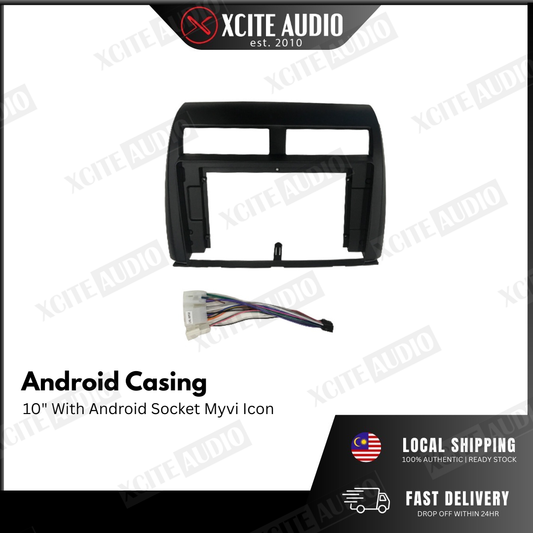 Android Casing 10" With Android Socket Myvi Icon